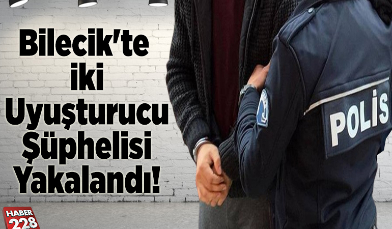 Bilecik’te üzerlerinde uyuşturucu ele geçirilen 2 şüpheli tutuklandı