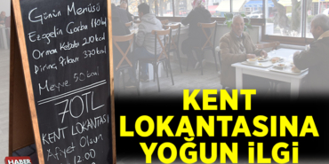 KENT LOKANTASINA VATANDAŞLARDAN YOĞUN İLGİ