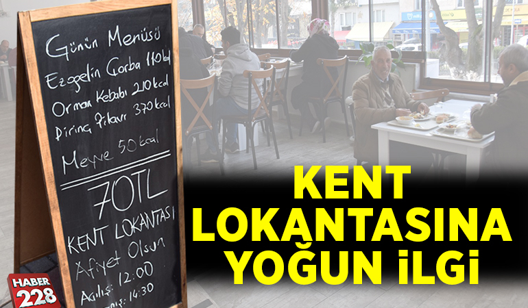 KENT LOKANTASINA YOĞUN İLGİ