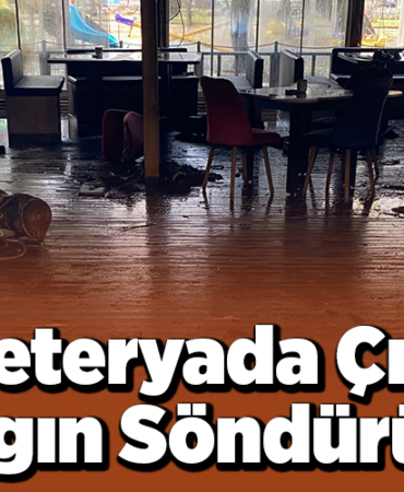 Kafeteryada çıkan yangın söndürüldü