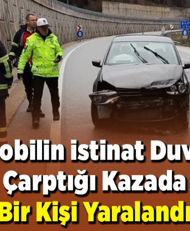 Otomobilin istinat duvarına çarptığı kazada bir kişi yaralandı