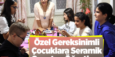 Özel gereksinimli çocuklara seramik sanatını öğretiyor