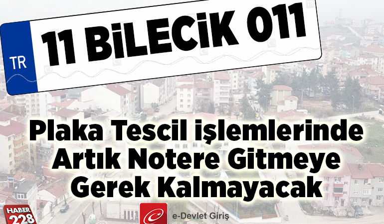 Plaka tescil işlemlerinde artık notere gitmeye gerek kalmayacak