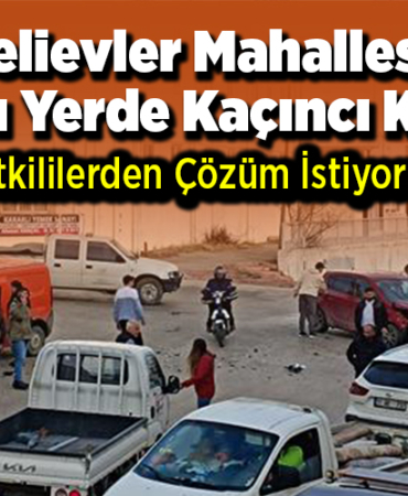 Bahçelievler Mahallesinde Aynı Yerde Kaçıncı Kaza