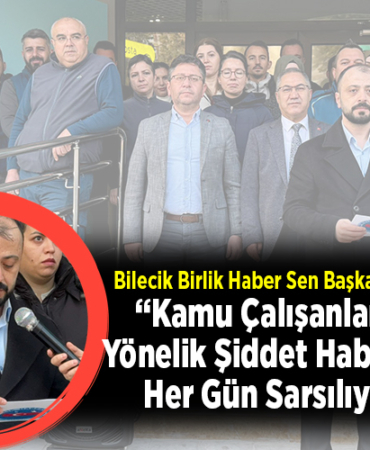 Bilecik Birlik Haber Sen Başkanı Okan Nart
