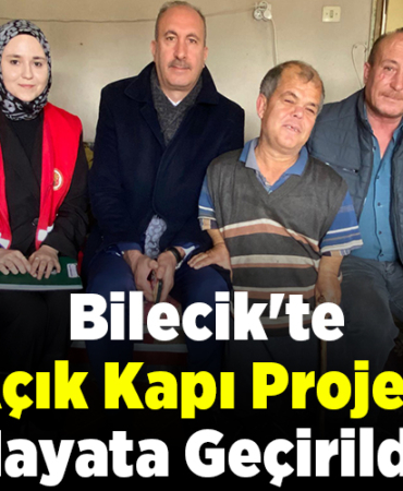 Bilecik'te Açık Kapı Projesi Hayata Geçirildi!