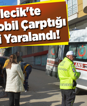 Bilecik'te Otomobil Çarptığı 1 Kişi Yaralandı!