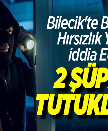 Bilecikte-bir-evden-hirsizlik-yaptigi-iddia-edilen-2-supheli-tutuklandi