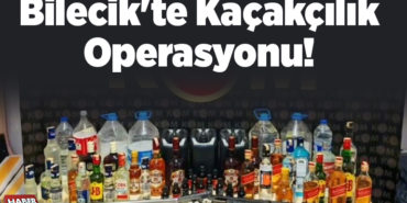 Bilecik'te kaçakçılık operasyonu gerçekleştirildi