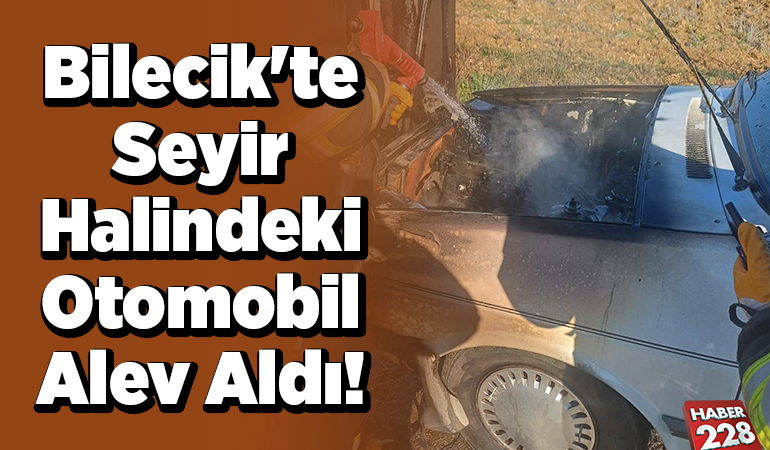 Bilecik’te seyir halindeki otomobil alev aldı!