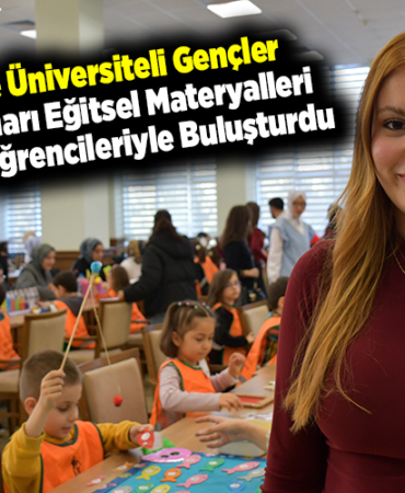 Bilecik'te üniversiteli gençler tasarladıkları eğitsel materyalleri anaokulu öğrencileriyle buluşturdu