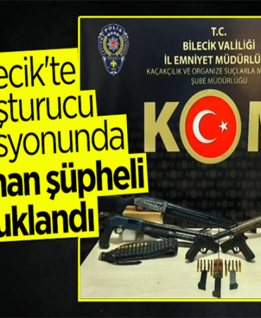 Bilecik'te uyuşturucu operasyonunda 1 şüpheli tutuklandı