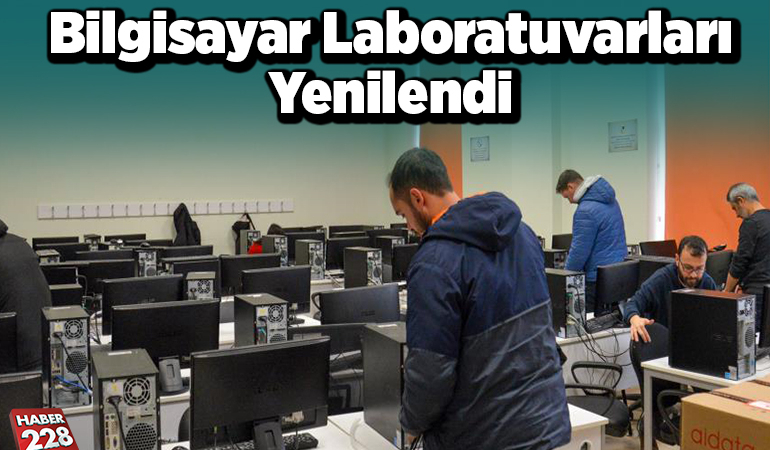 Bilgisayar laboratuvarları yenilendi