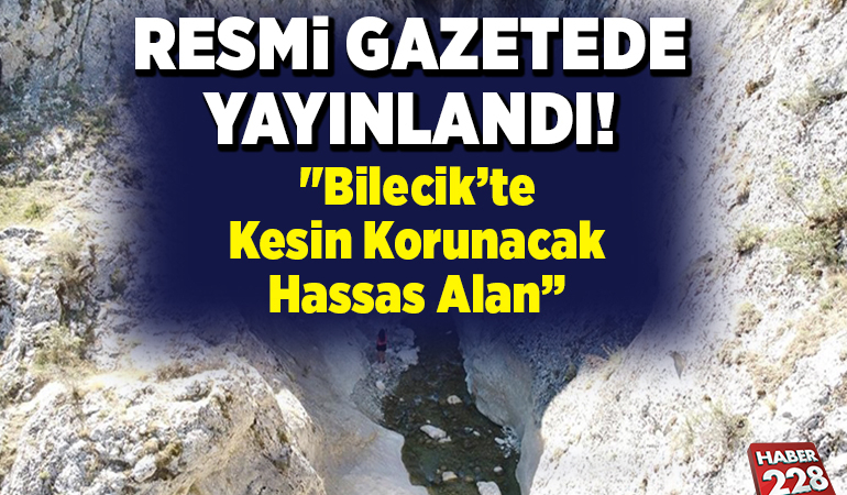 Resmi Gazetede Yayınlandı! “Kesin Korunacak Hassas Alan”