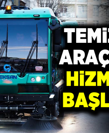 TEMİZLİK ARAÇLARI HİZMETE BAŞLADI!