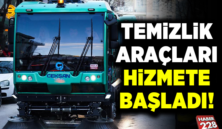 TEMİZLİK ARAÇLARI HİZMETE BAŞLADI!