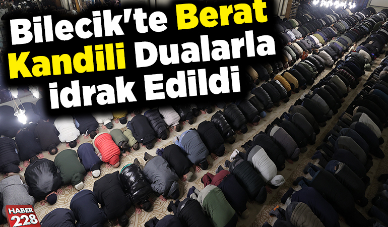 Bilecik’te Berat Kandili Dualarla İdrak Edildi