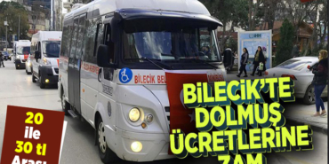 Bilecik’te Dolmuş Ücretlerine Zam