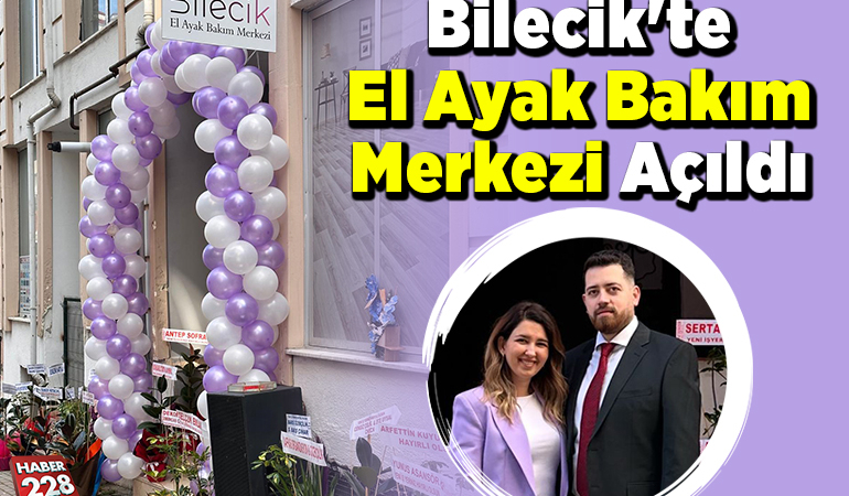 Bilecik’te El Ayak Bakım Merkezi Açıldı