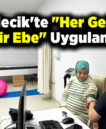 Bilecikte Her gebeye bir ebe uygulaması