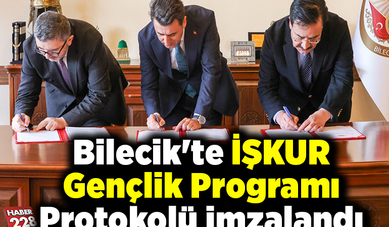 Bilecik’te İŞKUR Gençlik Programı protokolü imzalandı