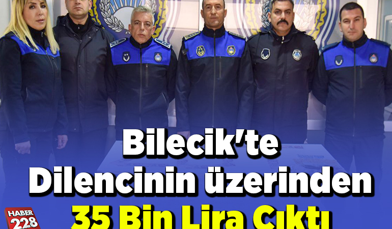 Bilecik’te dilencinin üzerinden 35 bin lira çıktı