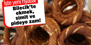 Bilecik'te ekmek, simit ve pideye zam!