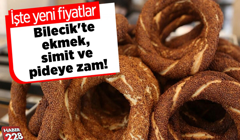 Bilecik’te ekmek, simit ve pideye zam!