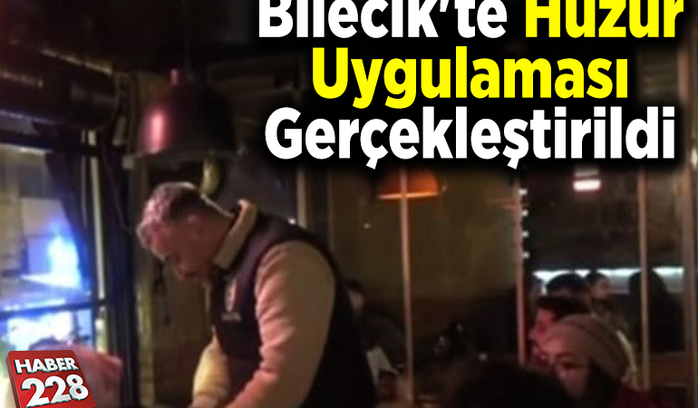 Bilecik’te huzur uygulaması gerçekleştirildi