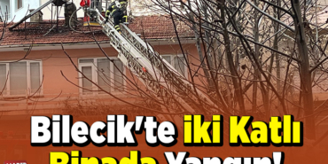 Bilecik'te iki katlı binada yangın!