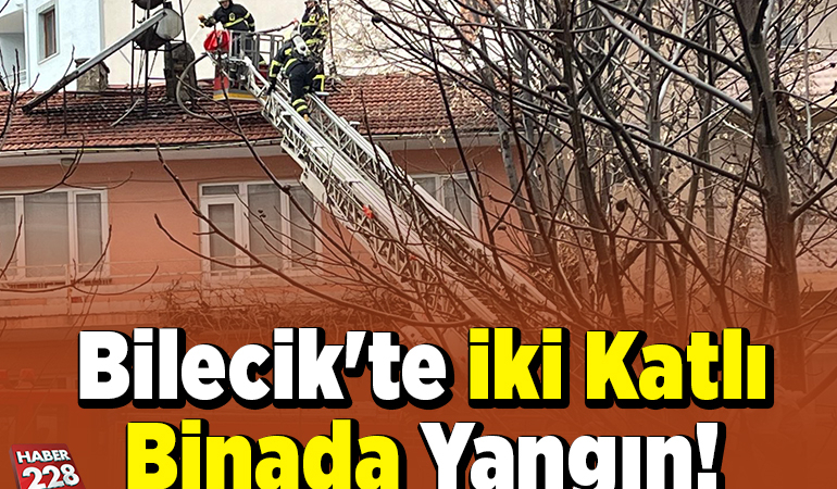 Bilecik’te iki katlı binada yangın!