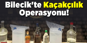 Bilecik'te kaçakçılık operasyonu