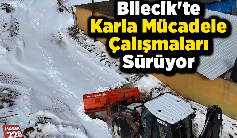 Bilecik’te karla mücadele çalışmaları sürüyor