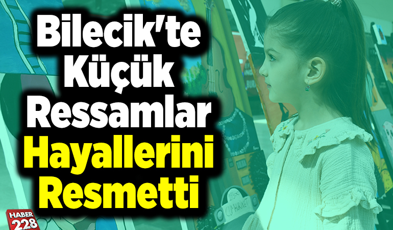 Bilecik’te küçük ressamlar hayallerini resmetti