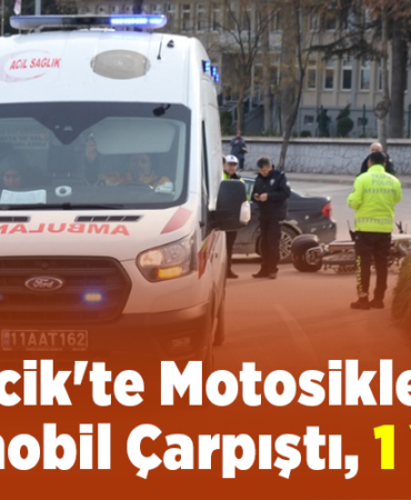 Bilecik'te motosiklet ile otomobil çarpıştı, 1 yaralı