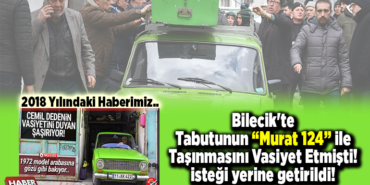 Bilecikte tabutunun Murat 124 ile taşınmasını vasiyet eden kişinin isteği yerine getirildi