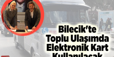 Bilecik'te toplu ulaşımda elektronik kart kullanılacak