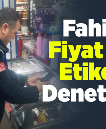Fahiş fiyat ve etiket denetimi