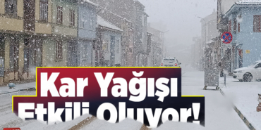 Kar Yağışı Etkili Oluyor