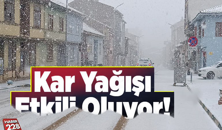 Kar Yağışı Etkili Oluyor!