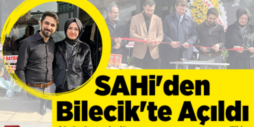 SAHİ'den Bilecik'te Açıldı