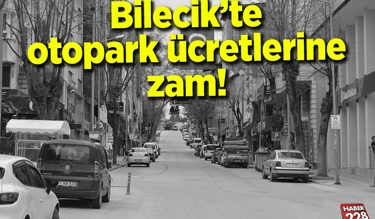 Bilecik’te otopark ücretlerine zam