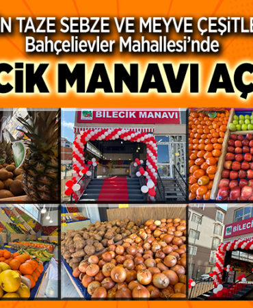 Bahçelievler Mahallesi'nde Bilecik Manavı Açıldı!