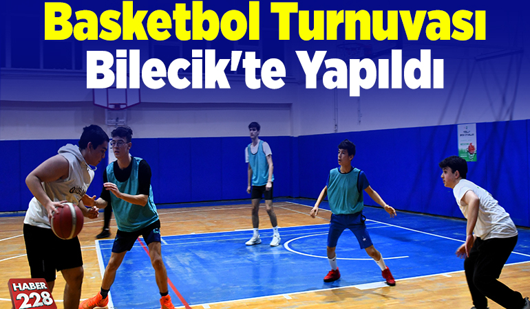 Basketbol Turnuvası Bilecik’te yapıldı