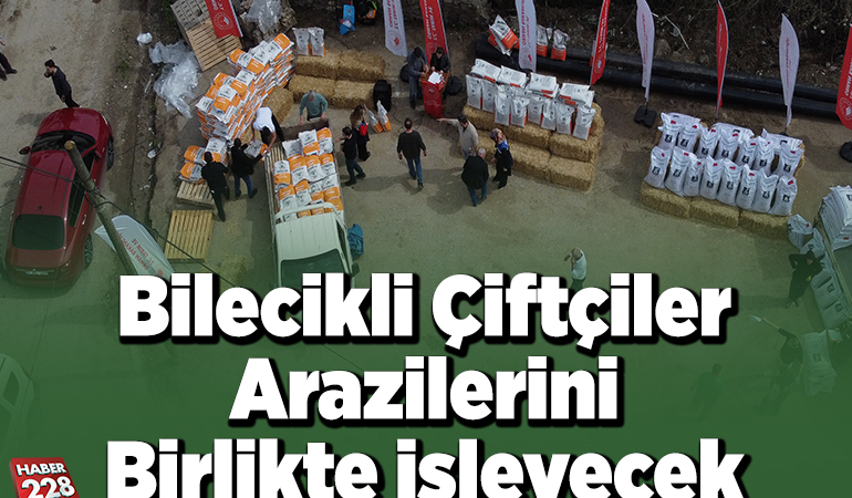 Bilecikli çiftçiler arazilerini birlikte işleyecek