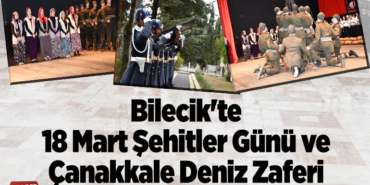 Bilecik'te 18 Mart Şehitler Günü ve Çanakkale Deniz Zaferi