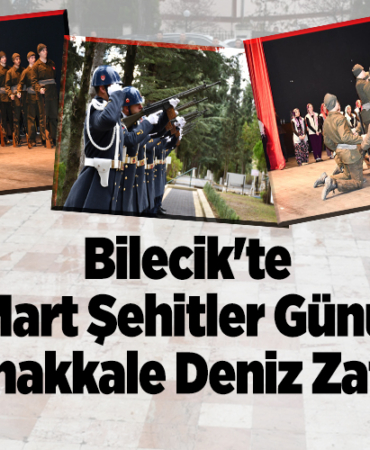Bilecik'te 18 Mart Şehitler Günü ve Çanakkale Deniz Zaferi