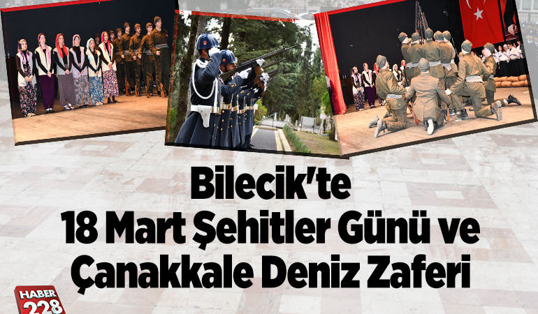 Bilecik’te 18 Mart Şehitler Günü ve Çanakkale Deniz Zaferi