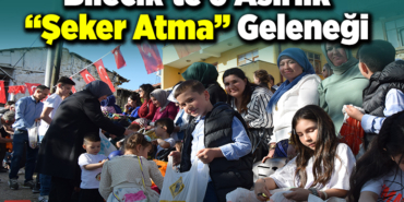 Bilecikte 6 asırlık şeker atma geleneği