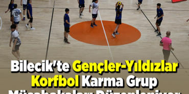 Bilecik'te Gençler-Yıldızlar Korfbol Karma Grup Müsabakaları düzenleniyor